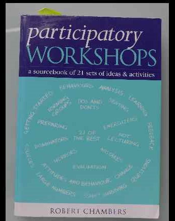 Participatory Workshops by Robert Chambers of the Institute of Development Studies